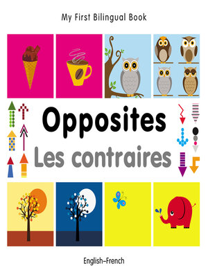 cover image of My First Bilingual Book–Opposites (English–French)